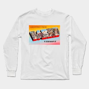 Greetings from Barre Vermont, Vintage Large Letter Postcard Long Sleeve T-Shirt